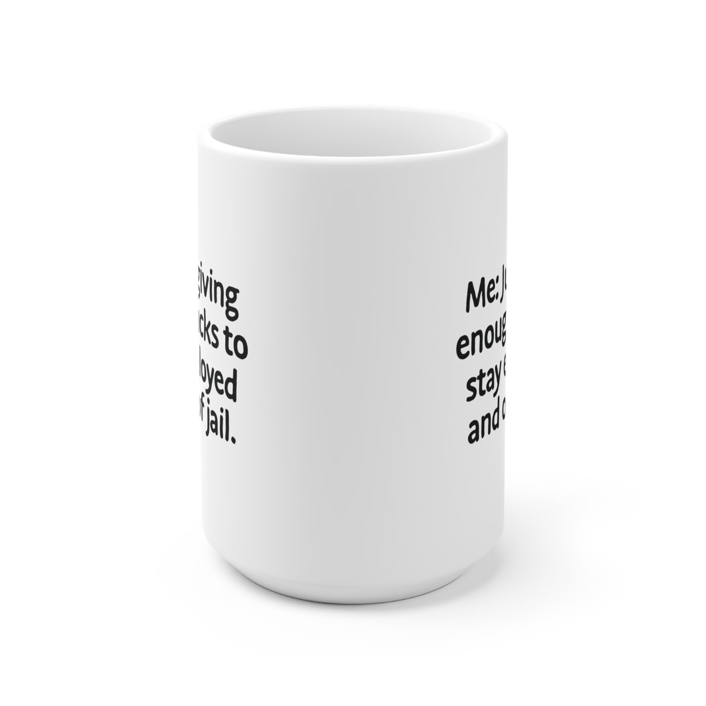 Giving enough fucks Ceramic Mug 11oz & 15 oz