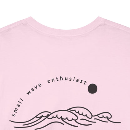 11 | Small Waves Enthusiast Shirt