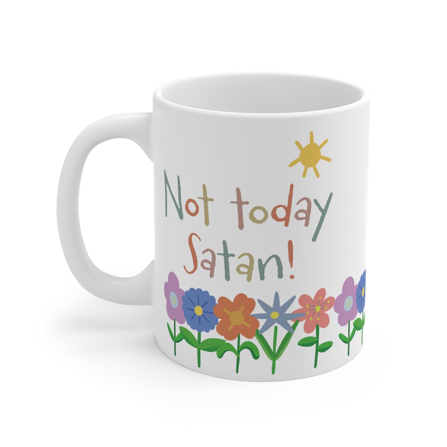 Not today Satan Mug