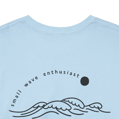 11 | Small Waves Enthusiast Shirt