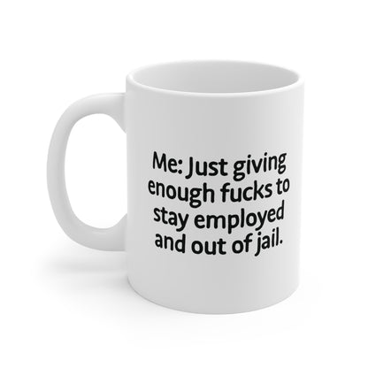 Giving enough fucks Ceramic Mug 11oz & 15 oz