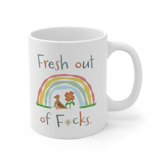 Fresh out of Fucks Mug