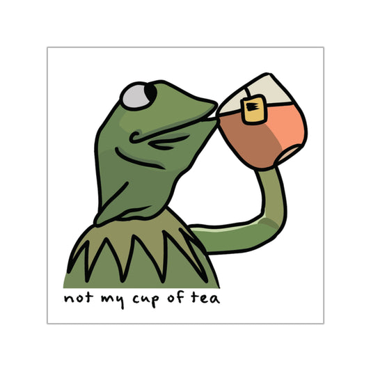 MEME | Not my cup of tea Sticker