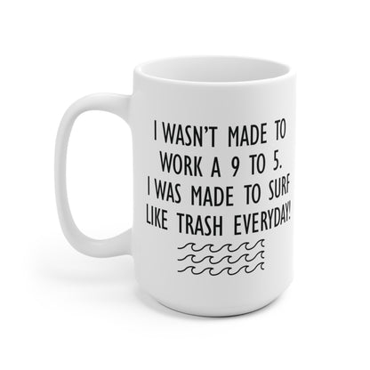 12 | Made to surf Ceramic Mug 11oz & 15 oz