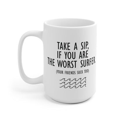 14 | Worst surfer Ceramic Mug 11oz & 15 oz