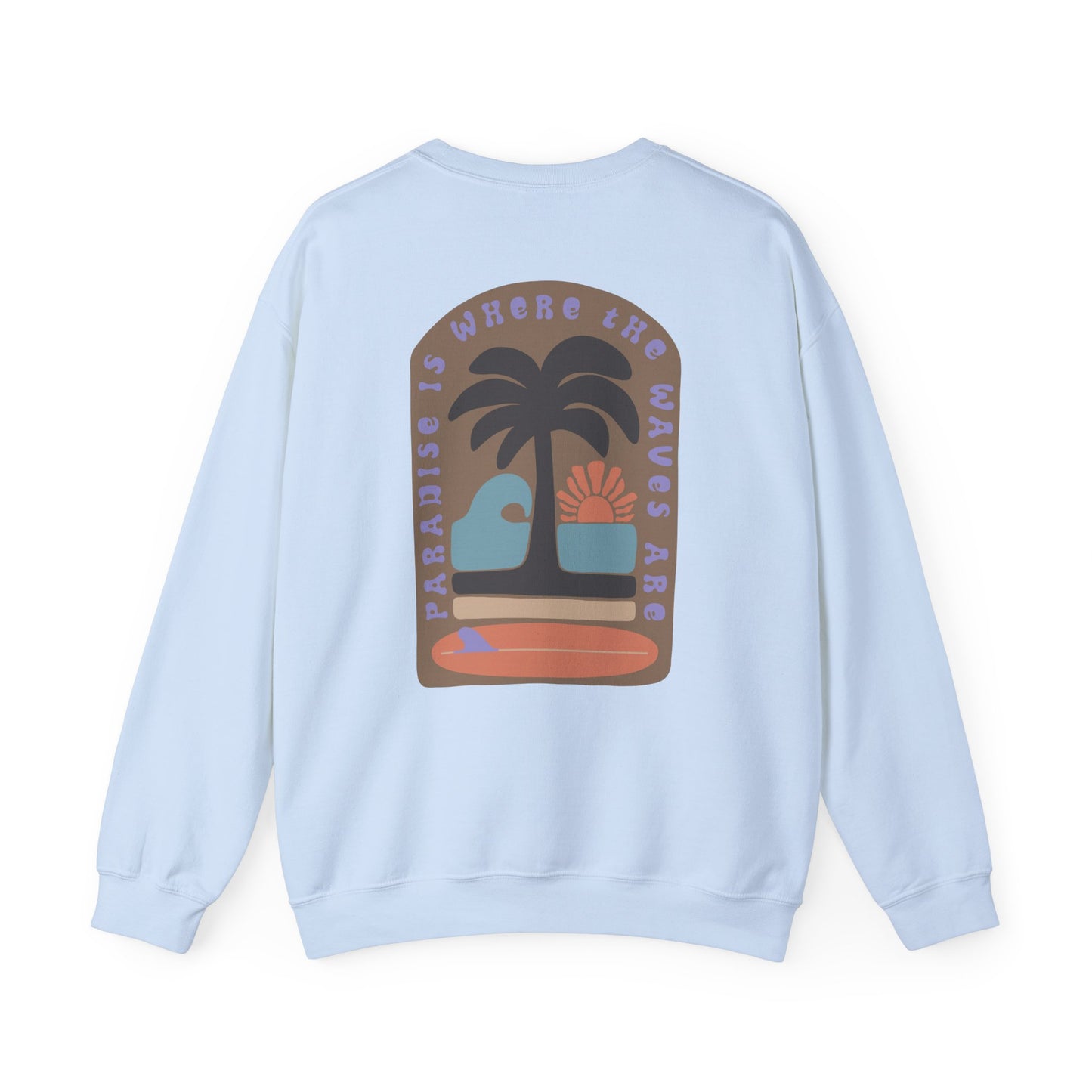 Paradise is here VI Crewneck Sweatshirt