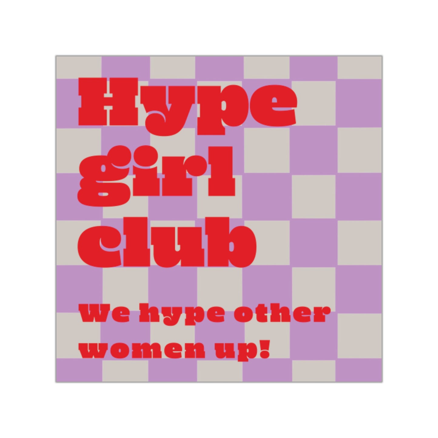 WOMEN EMPOWERMENT | Hype Girl Sticker