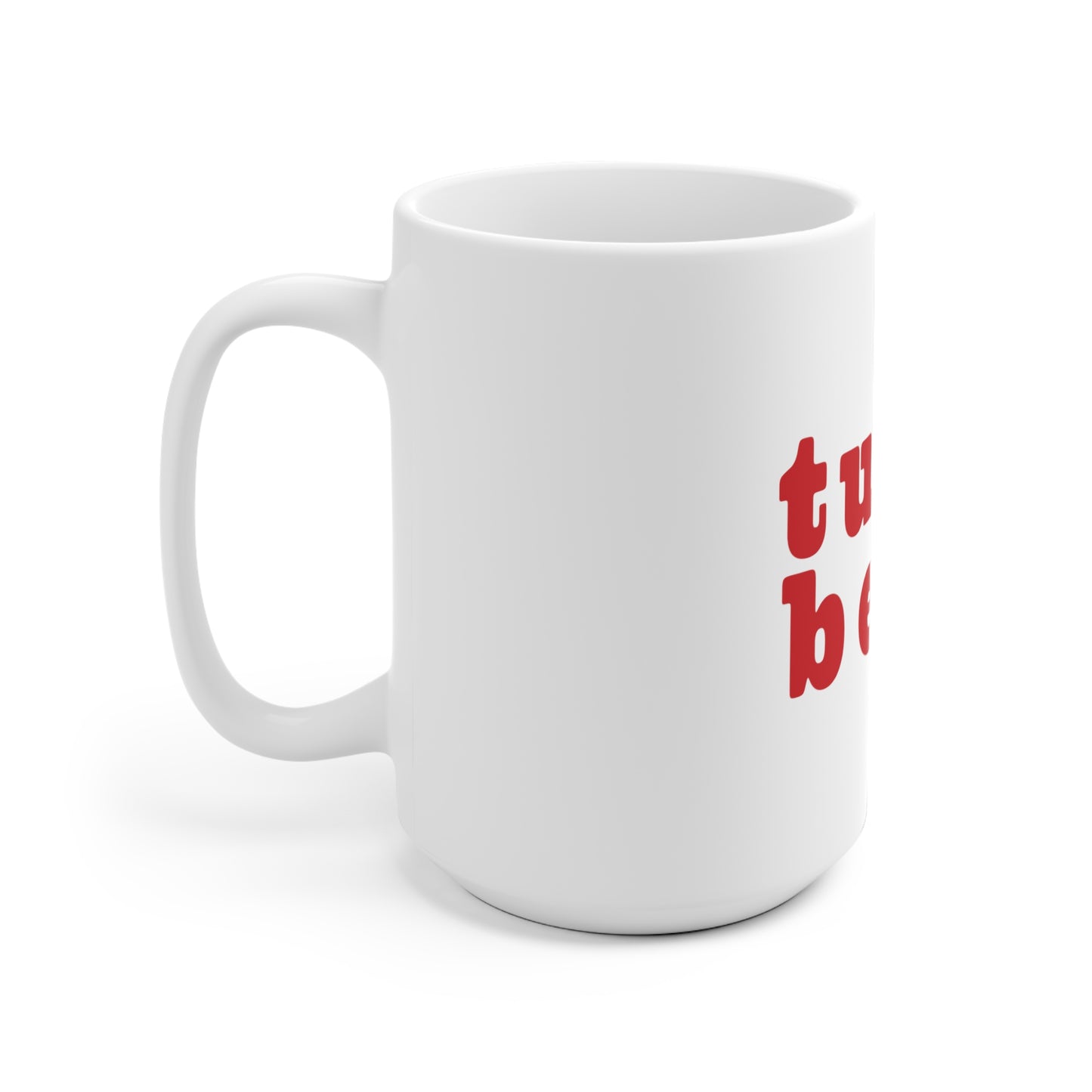 Tutto Bene Ceramic Mug 11oz & 15 oz