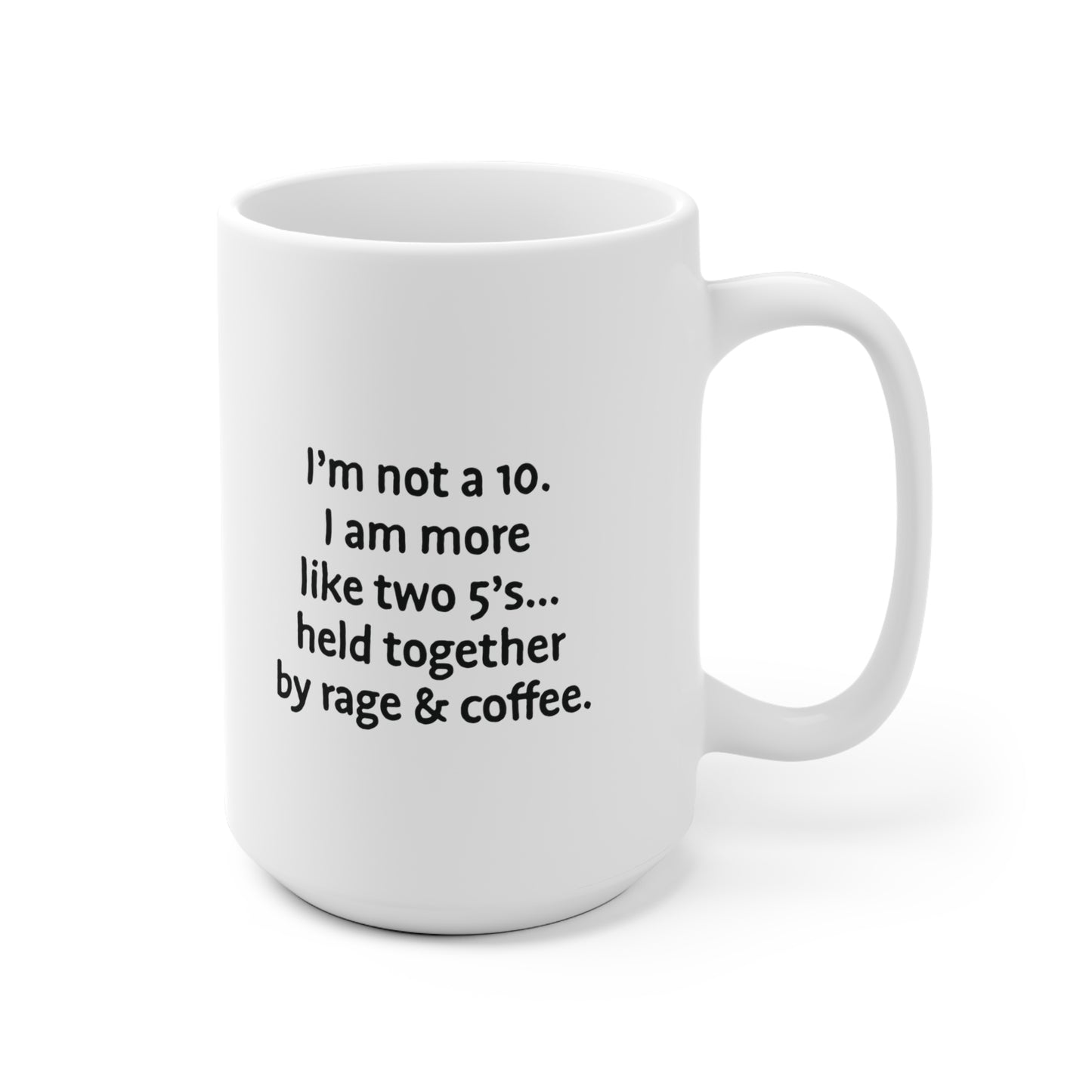 Not a 10 Ceramic Mug 11oz & 15 oz