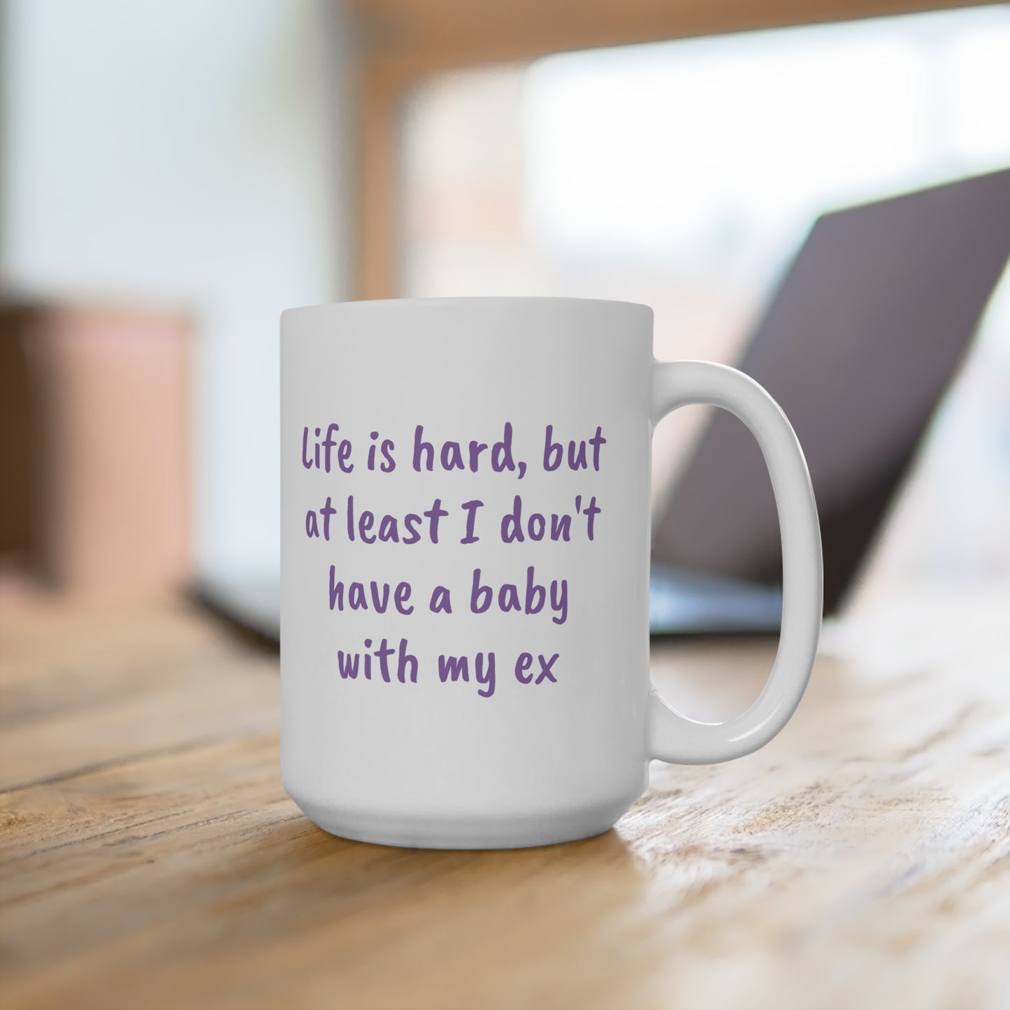 Not a baby with my ex Ceramic Mug 11oz & 15 oz