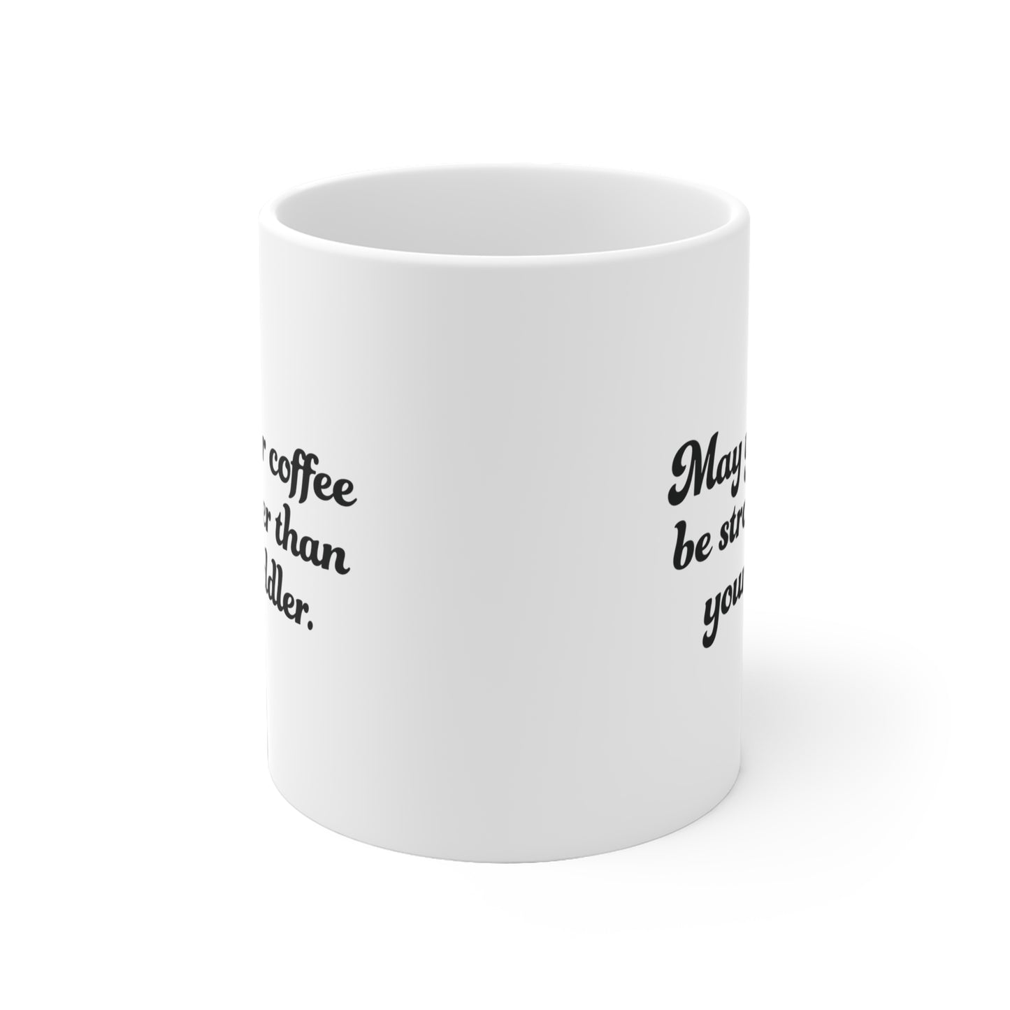 May your coffee Ceramic Mug 11oz & 15 oz