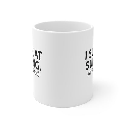 09 | Suck at surfing Ceramic Mug 11oz & 15 oz