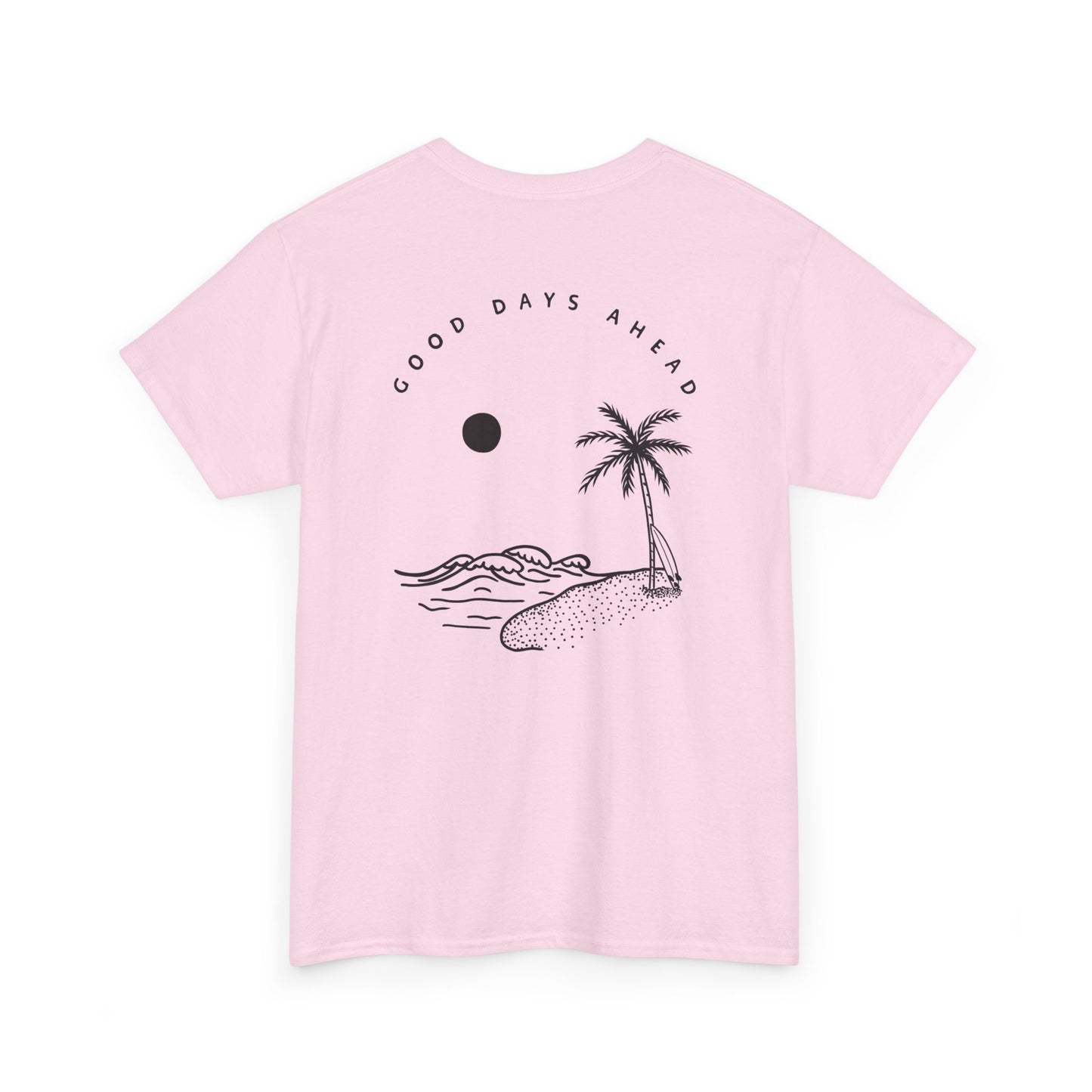 13 | Good days ahead Unisex Shirt