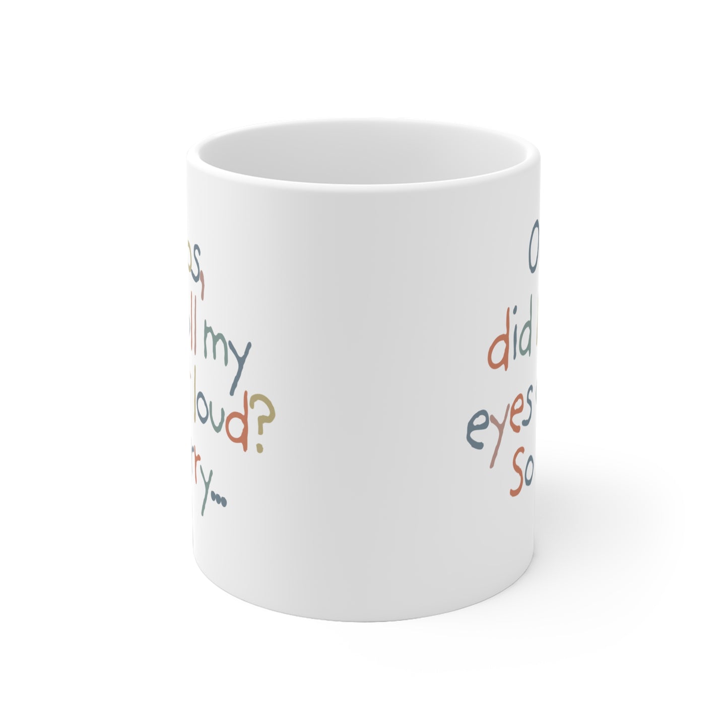 Rolling eyes outloud Mug