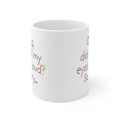 Rolling eyes outloud Mug