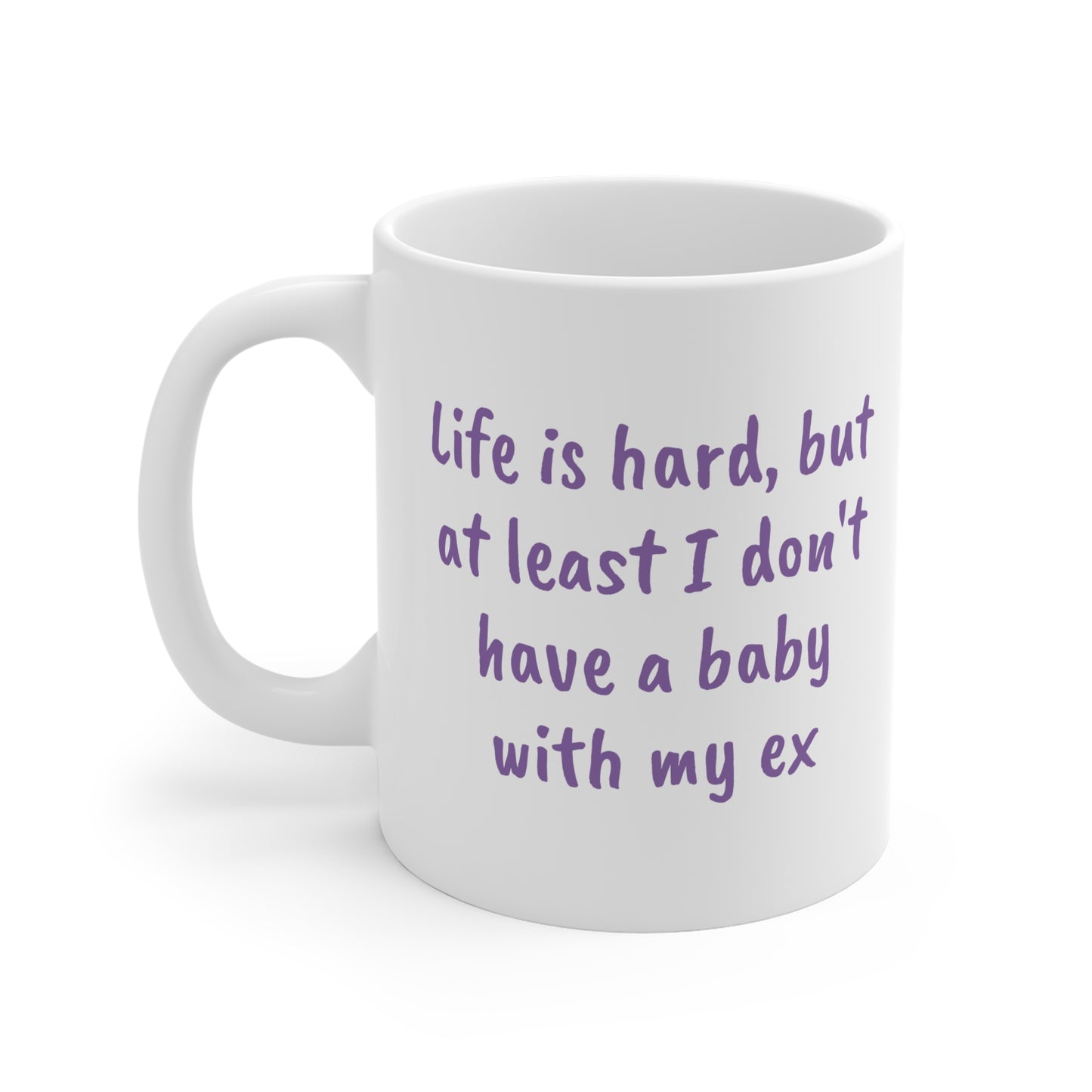 Not a baby with my ex Ceramic Mug 11oz & 15 oz