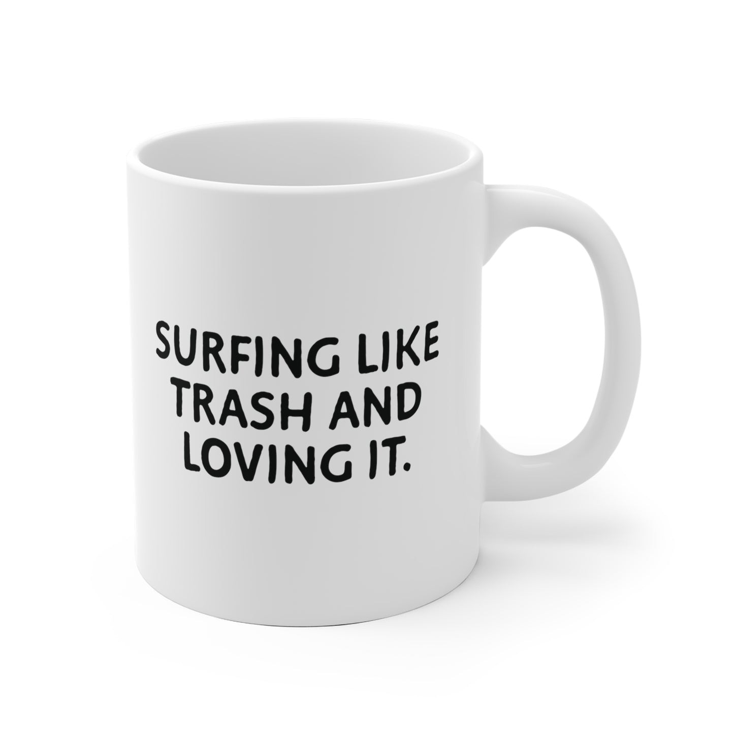 10 | Surfing like Trash Ceramic Mug 11oz & 15 oz