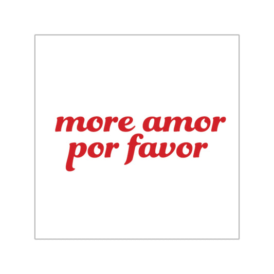 SPECIAL EDITION | More amor por favor Sticker