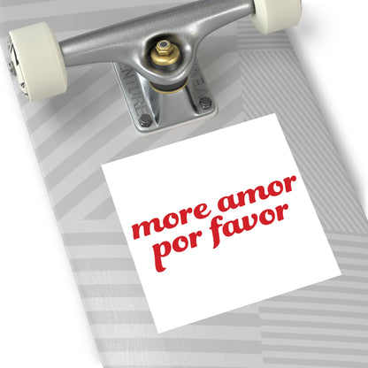 SPECIAL EDITION | More amor por favor Sticker