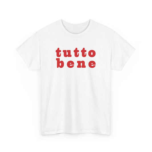 SPECIAL EDITION | Tutto Bene Unisex T-Shirt