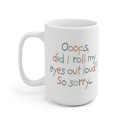 Rolling eyes outloud Mug