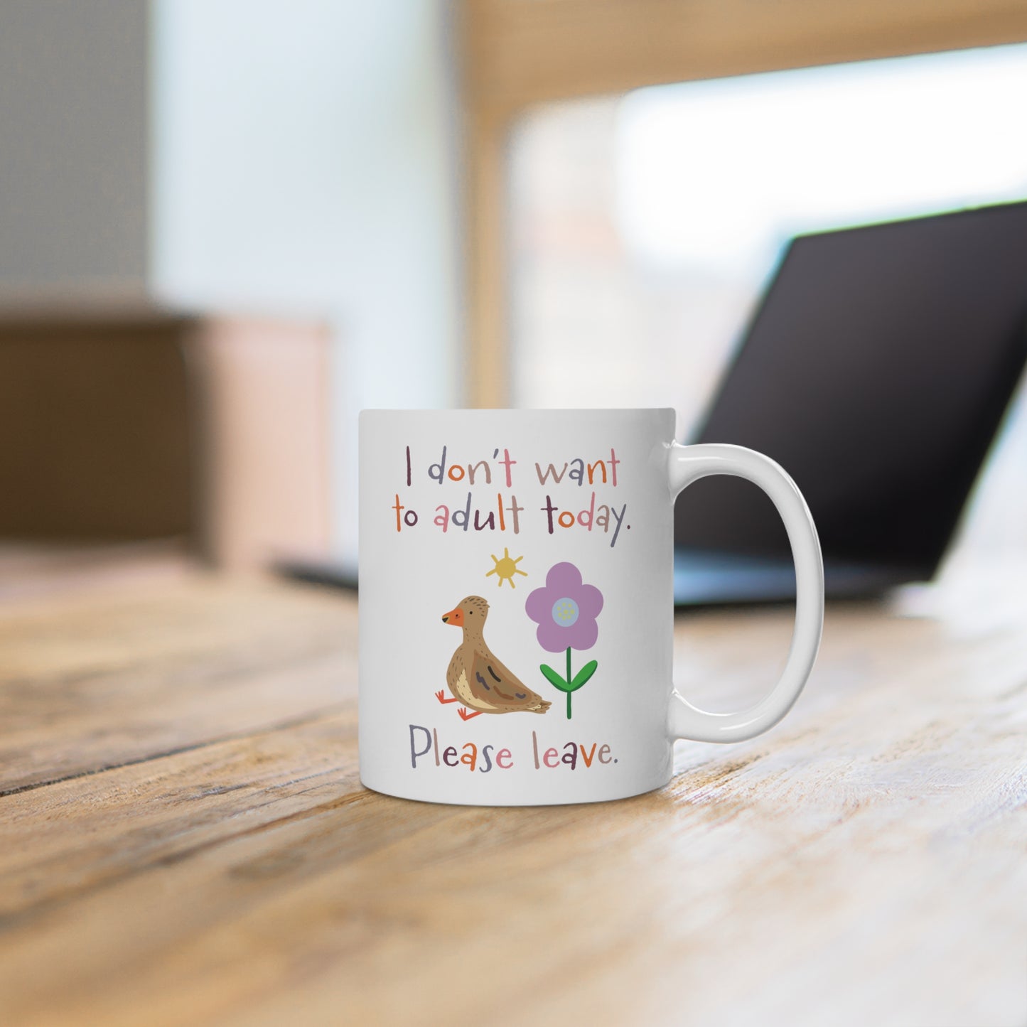 I don't want to adult today Mug