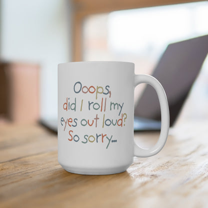 Rolling eyes outloud Mug