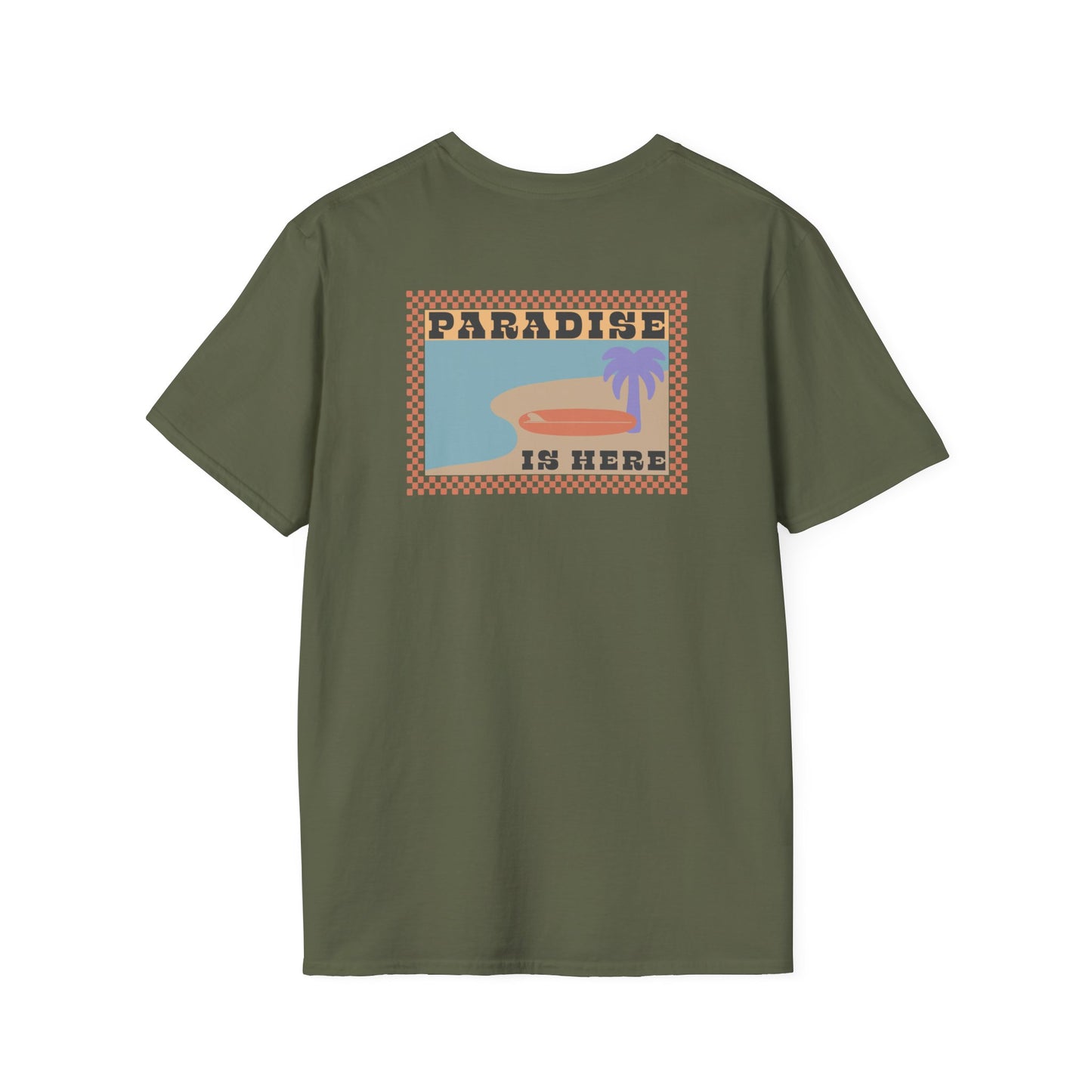 Paradise is here Unisex Shirt