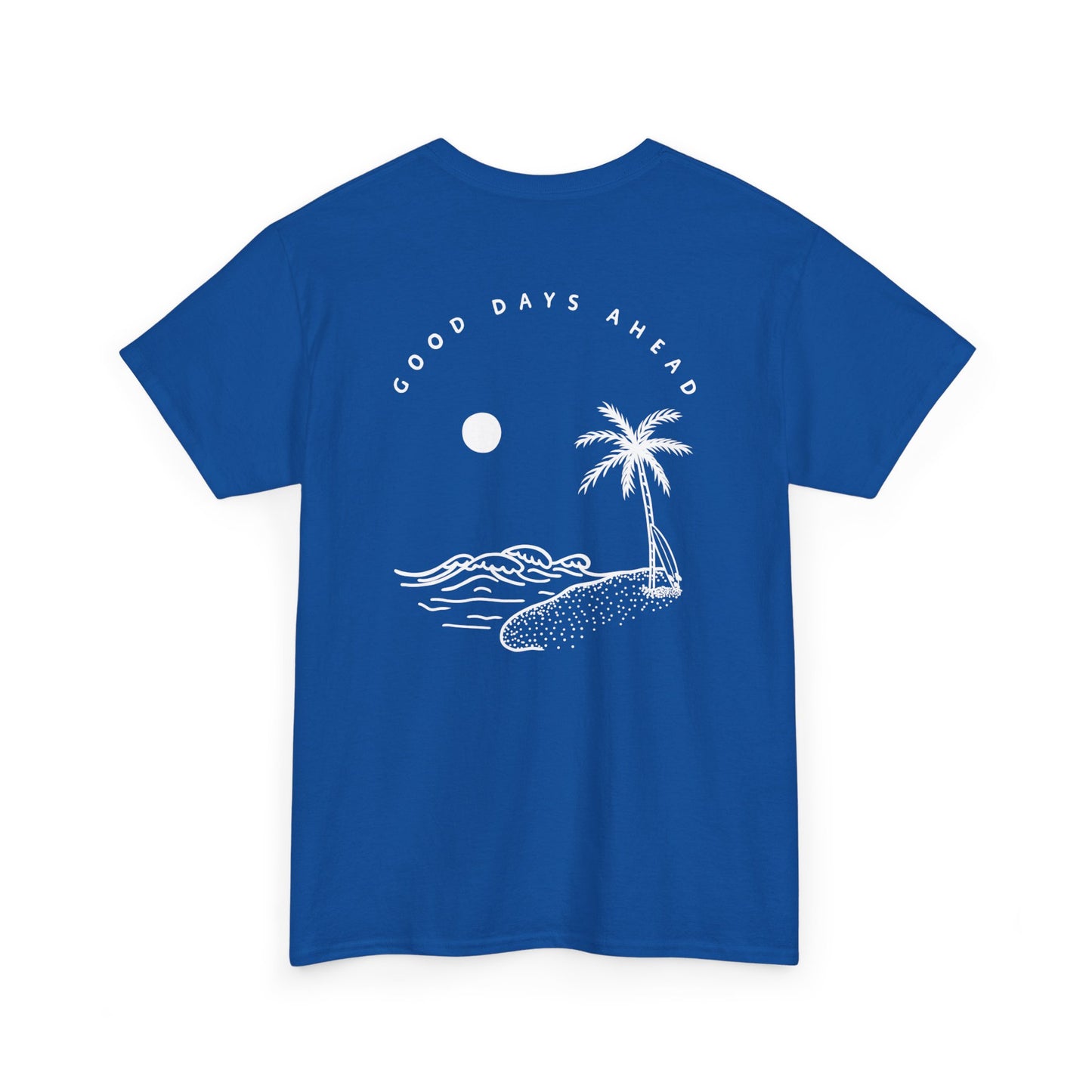 13 | Good days ahead Unisex Shirt