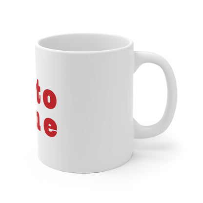 Tutto Bene Ceramic Mug 11oz & 15 oz