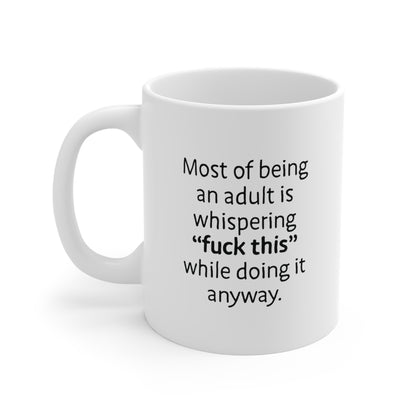 Fuck this Ceramic Mug 11oz & 15 oz