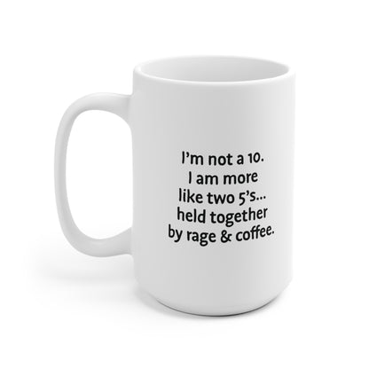 Not a 10 Ceramic Mug 11oz & 15 oz