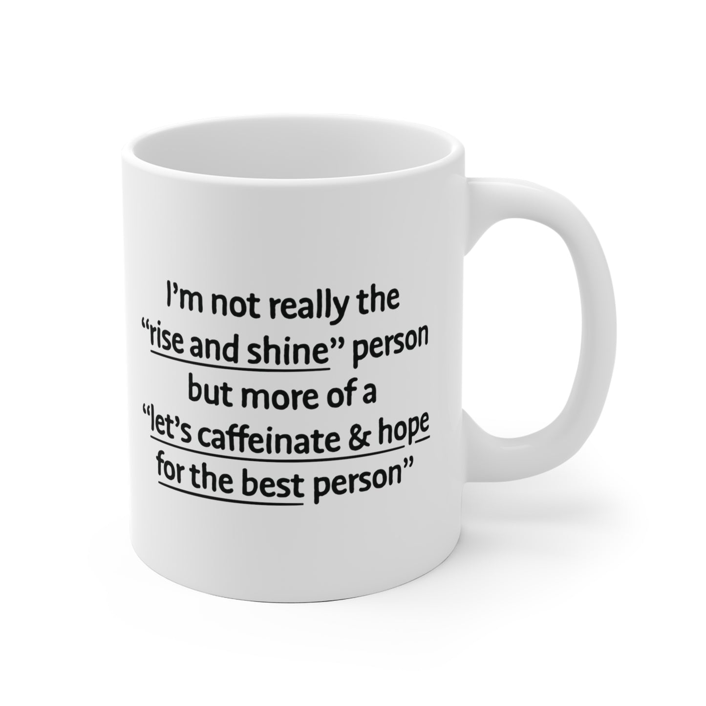 Rise and Shine Ceramic Mug 11oz & 15 oz