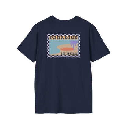 Paradise is here Unisex Shirt