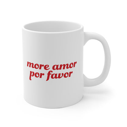 More amor Ceramic Mug 11oz & 15 oz