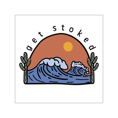 03 | Get Stoked Sticker