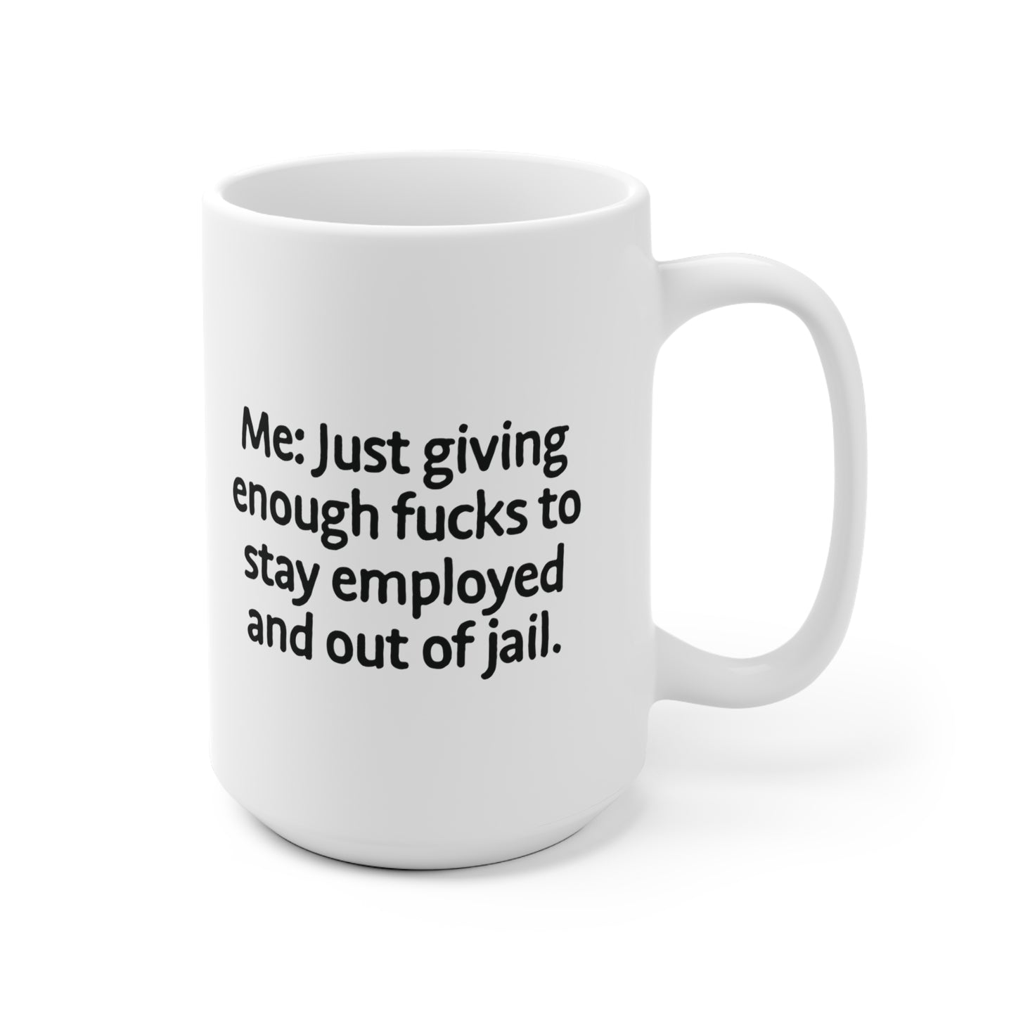 Giving enough fucks Ceramic Mug 11oz & 15 oz