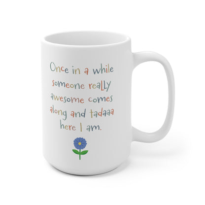 Once in a while Mug