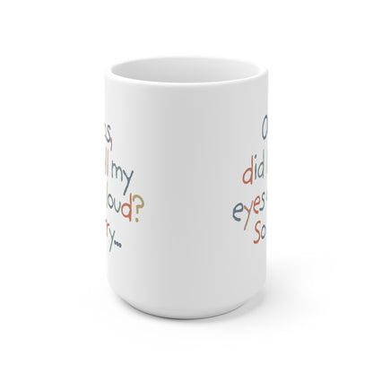 Rolling eyes outloud Mug