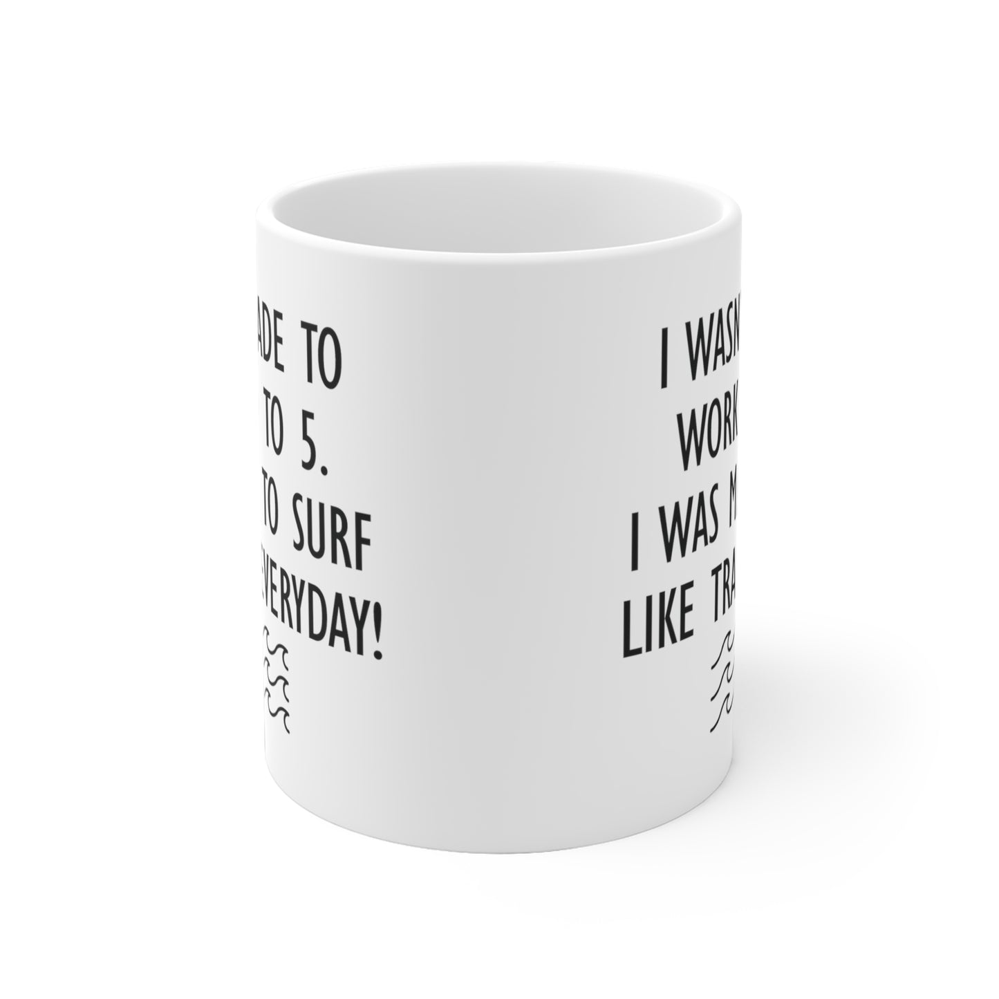 12 | Made to surf Ceramic Mug 11oz & 15 oz