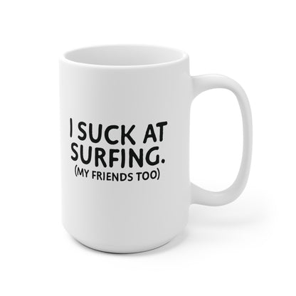 09 | Suck at surfing Ceramic Mug 11oz & 15 oz