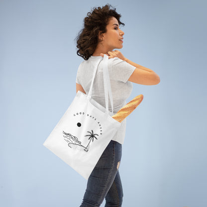 Good Days Ahead Tote Bag