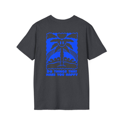 Do what makes you happy Blue Unisex Shirt