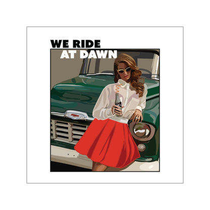 SPECIAL EDITION | We ride at dawn Sticker