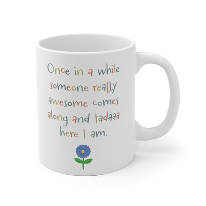 Once in a while Mug