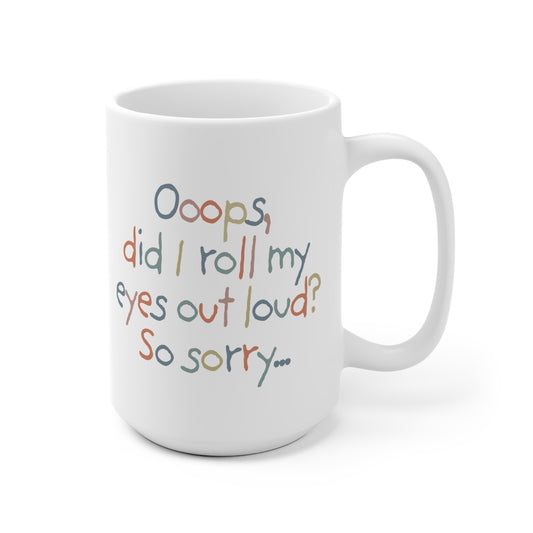 Rolling eyes outloud Mug