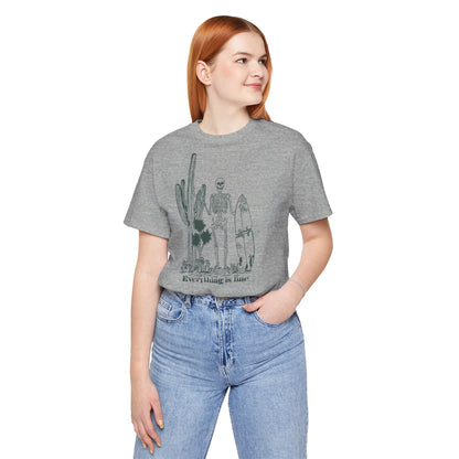 43 | Everything is fine Front Print Unisex Shirt