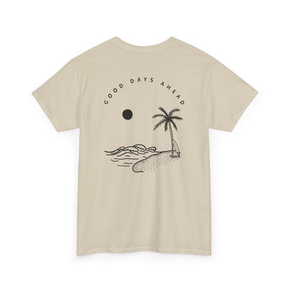 13 | Good days ahead Unisex Shirt