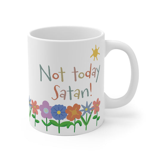 Not today Satan Mug