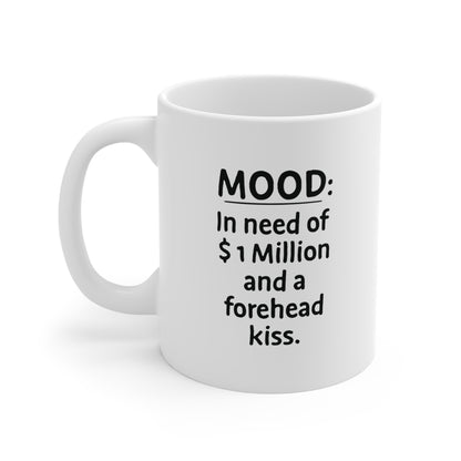 Million & a Forehead Kiss Ceramic Mug 11oz & 15 oz